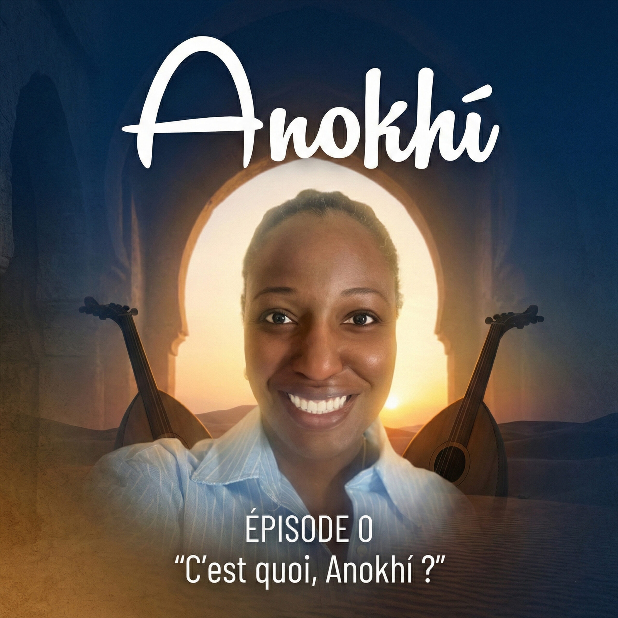 Image carrée montrant Anathalie souriante au centre, encadrée par une arche lumineuse et des instruments de musique orientale (ouds). Le logo « Anokhí » domine la partie supérieure en blanc, avec le titre de l'épisode « C’est quoi, Anokhí ? » en bas.
